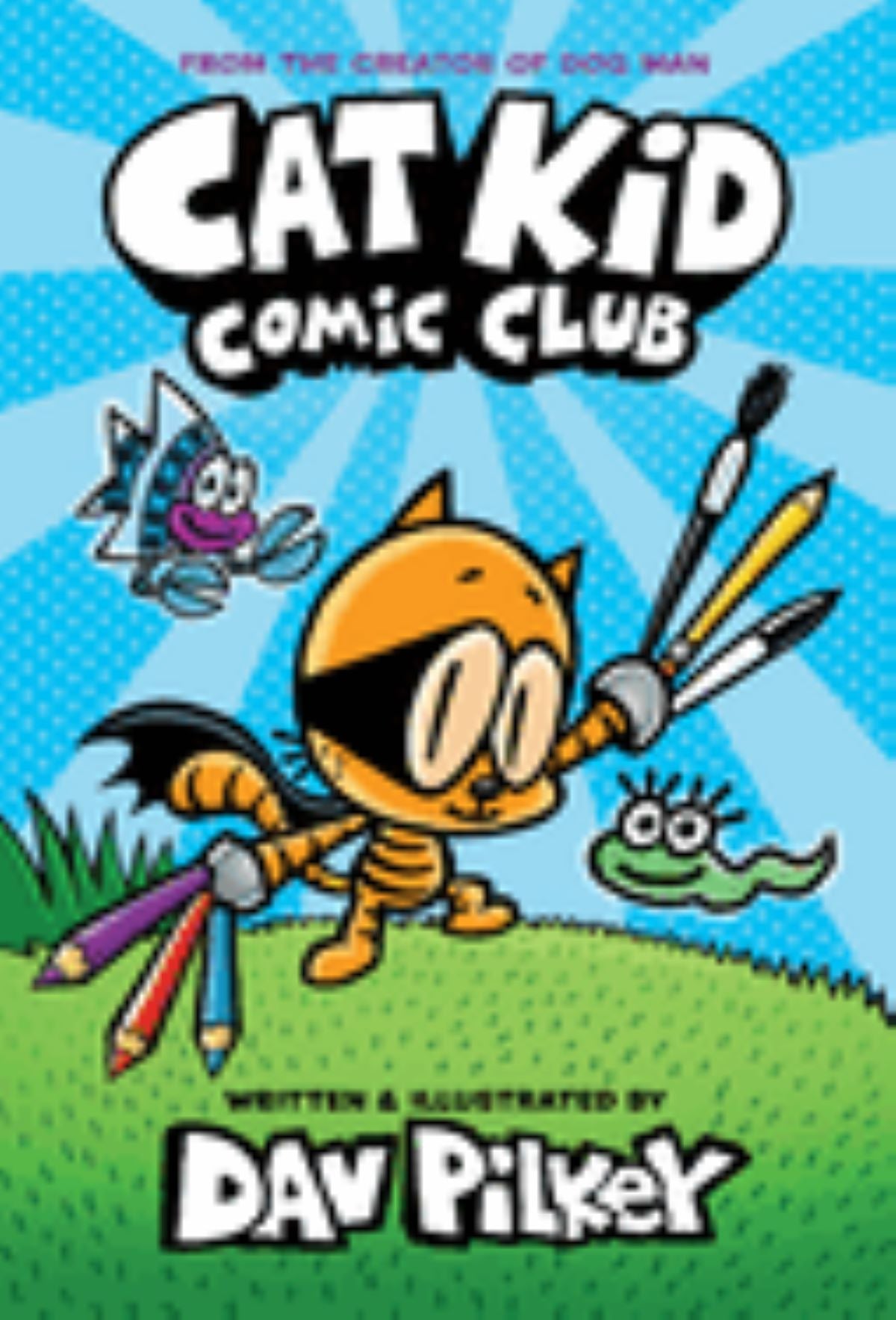 Cat Kid Comic Club
by Dav Pilkey