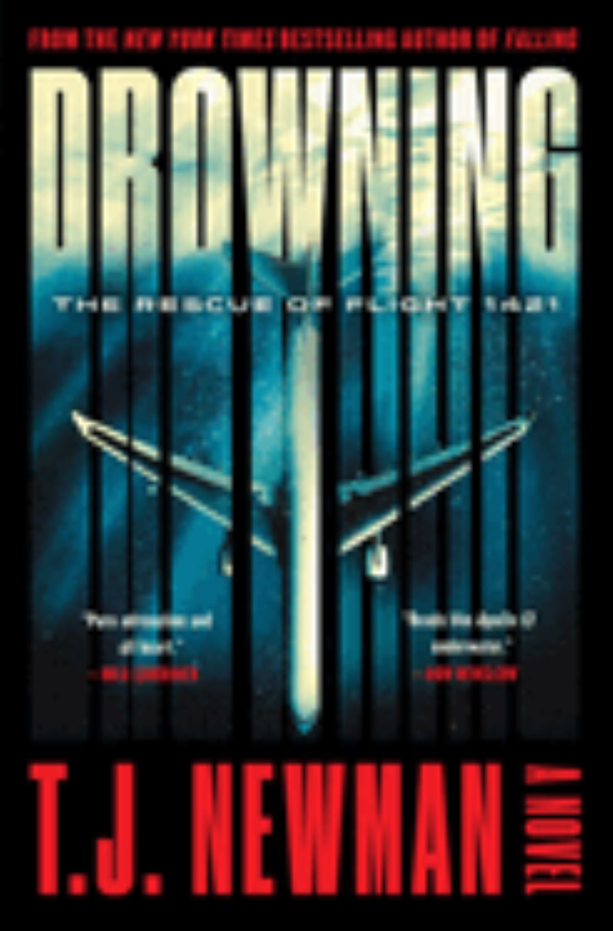Drowning: The Rescue of Flight 1421 (a Novel)
by TJ Newman