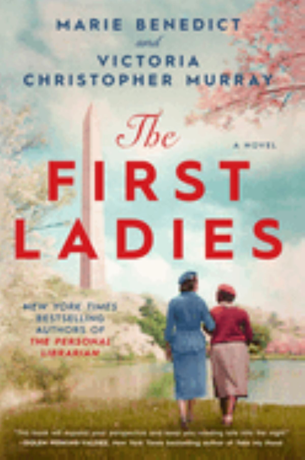 The First Ladies
by Marie Benedict and Victoria Christopher Murray