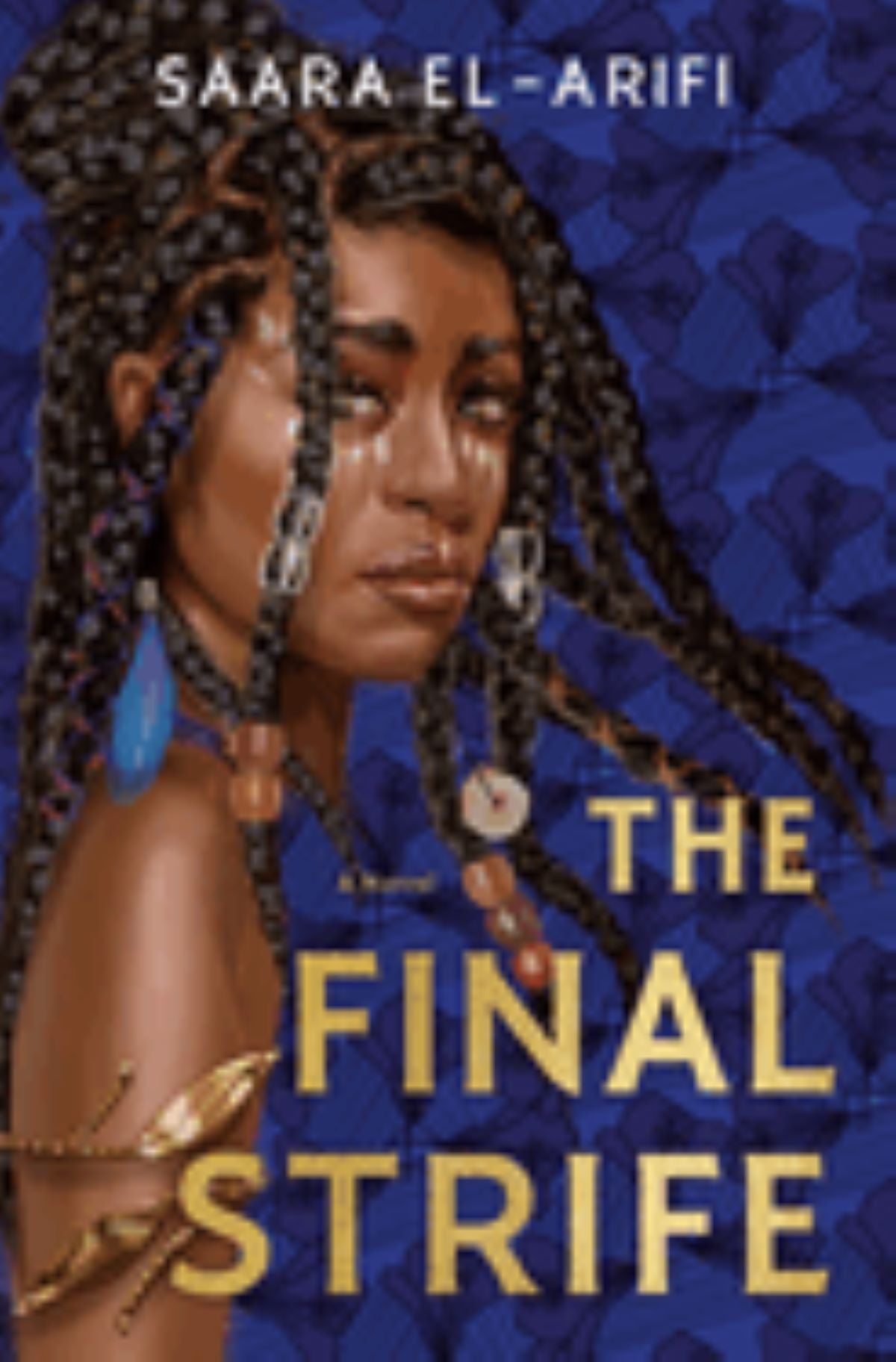 The Final Strife
by Saara El-Arifi