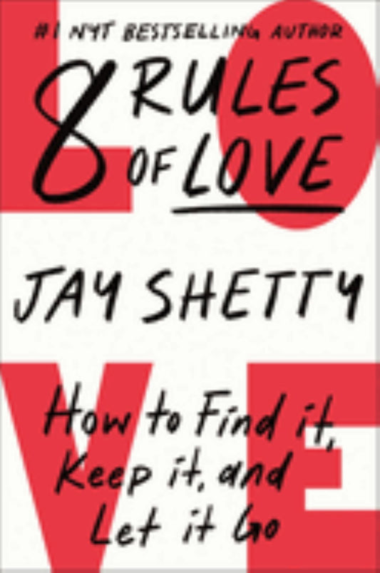 8 Rules of Love
by Jay Shetty