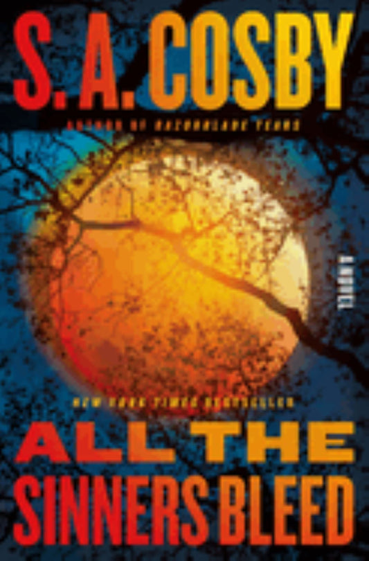 All The Sinners Bleed
by S. A. Cosby