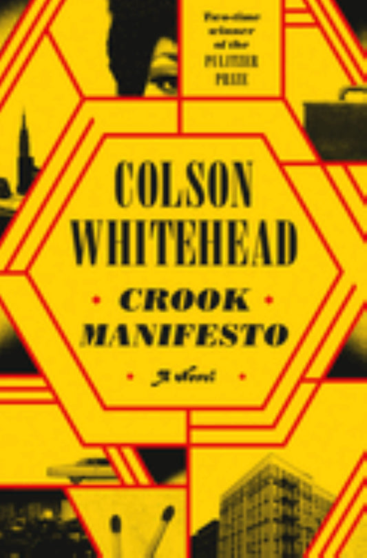 Crook Manifesto
by Colson Whitehead