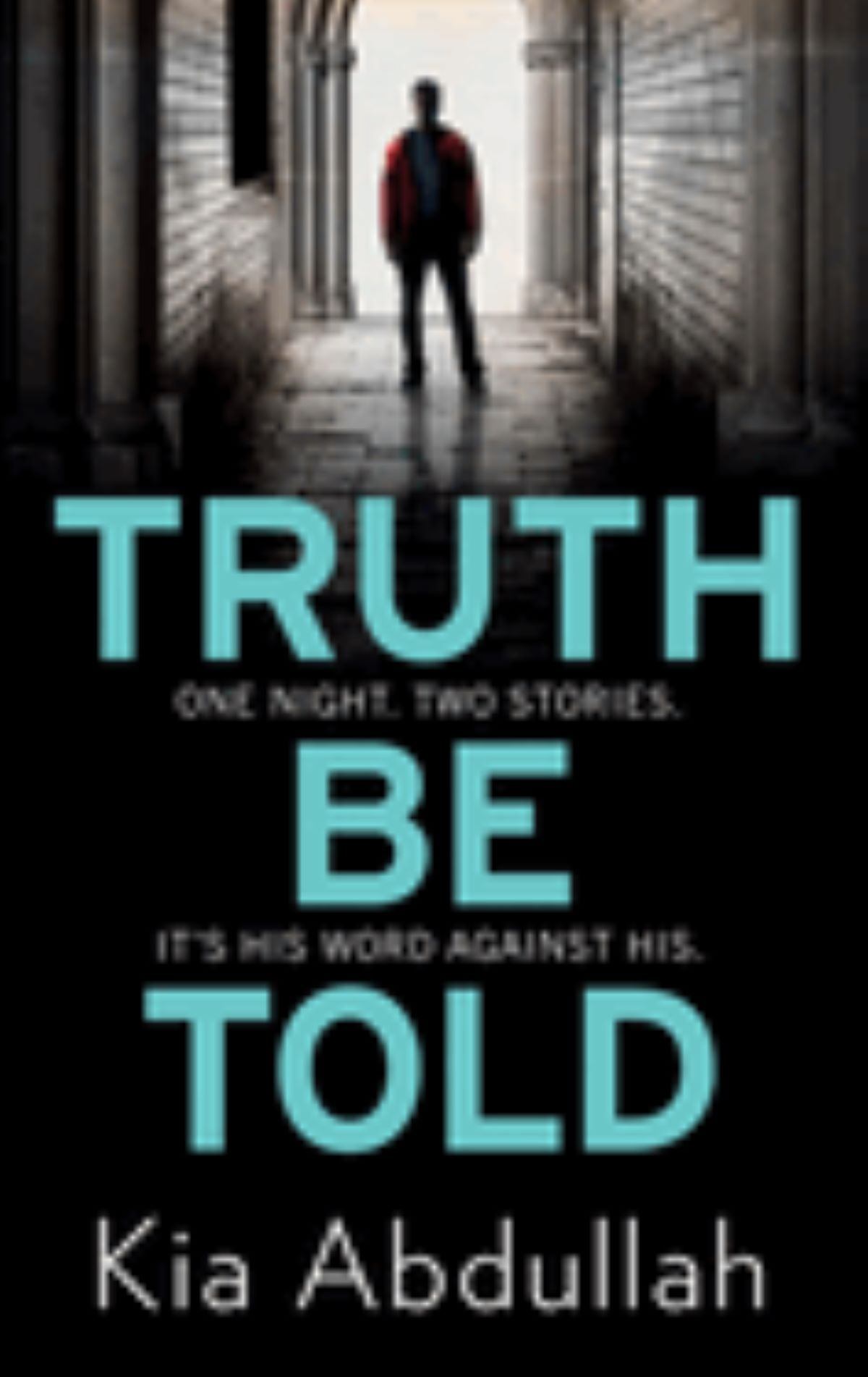 Truth Be Told
by Kia Abdullah