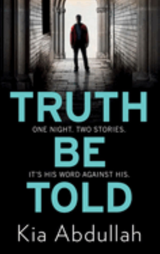 Truth Be Told
by Kia Abdullah