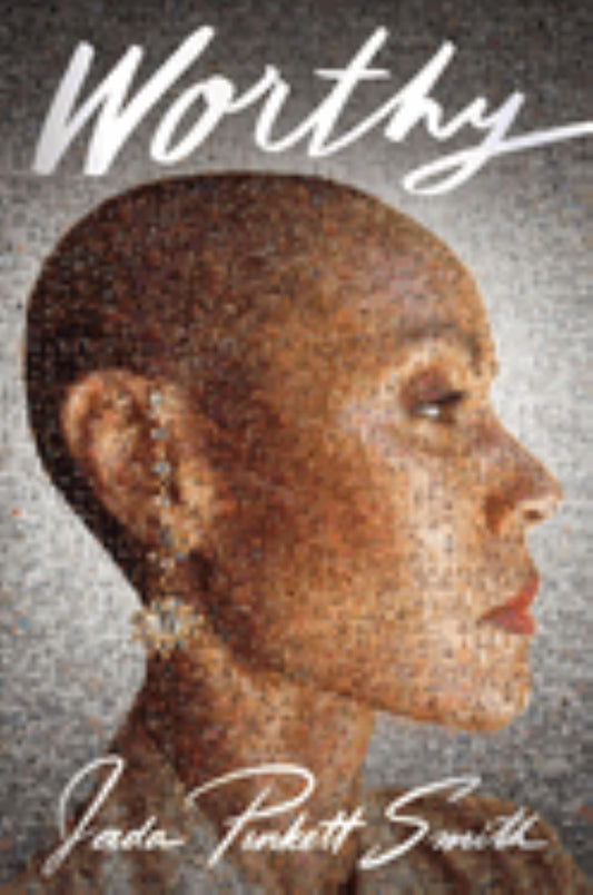 Worthy
by Jada Pinkett Smith