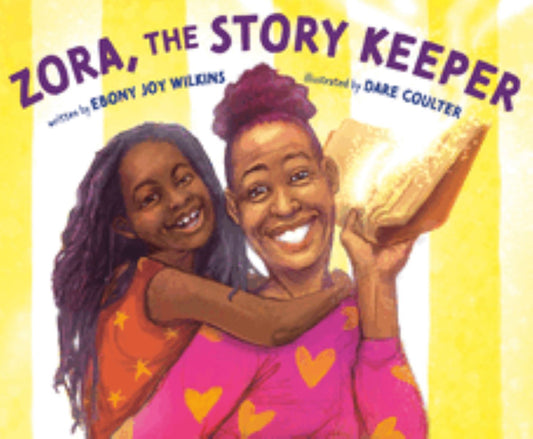 Zora The Story Keeper
by Ebony Joy Wilkins